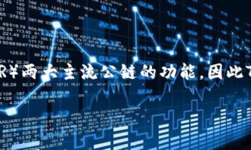 TP钱包是一个多链数字资产钱包，支持多种区块链和代币。它兼具了TRON（TR）和Ethereum（ER）两大主流公链的功能，因此TP钱包属于TR和ER。用户可以方便地在TRON和Ethereum之间进行操作、管理他们的虚拟资产。

如果您需要更详细的信息或者有其他问题，请告诉我！